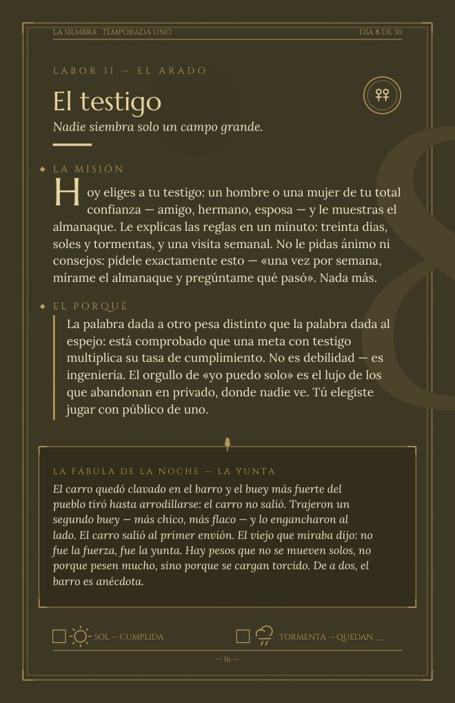 La Siembra — Día 8, El testigo