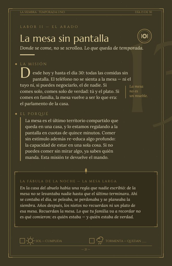 La Siembra — Día 13, La mesa sin pantalla